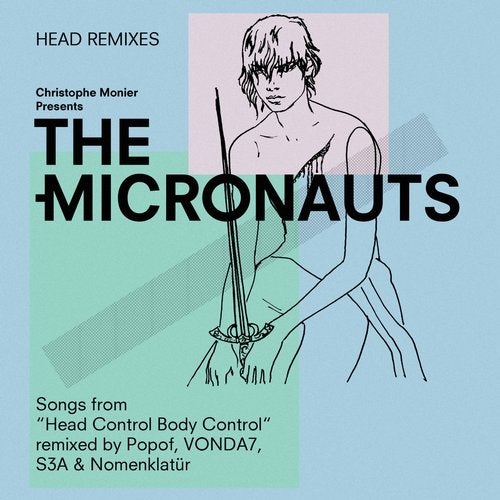 The Micronauts - HEAD REMIXES (SONGS FROM